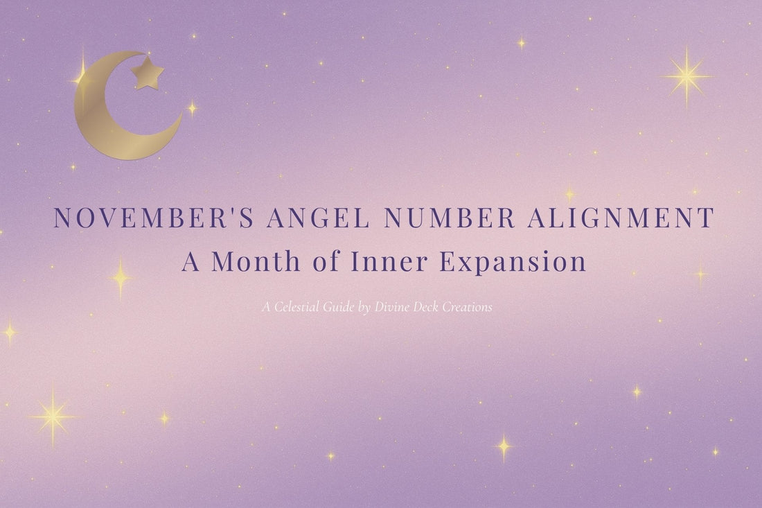 November's Angel Number Alignment - A Month of Inner Expansion