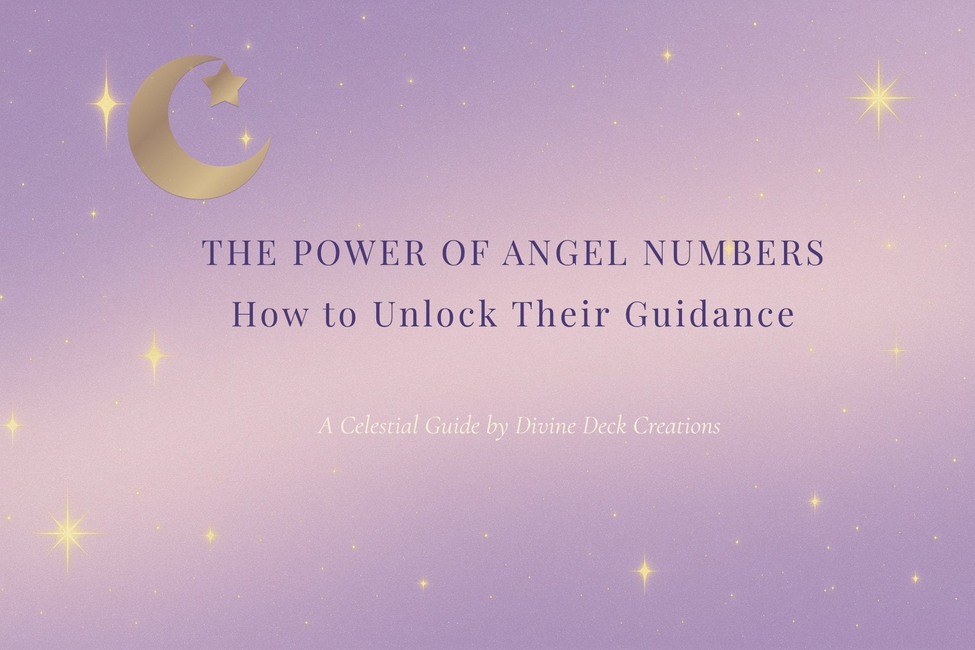 The Power of Angel Numbers - How to Unlock Their Guidance – Divine Deck ...